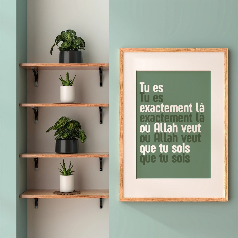 Tu es exactement là où Allah veut que tu sois – Affiche à imprimer (PDF)